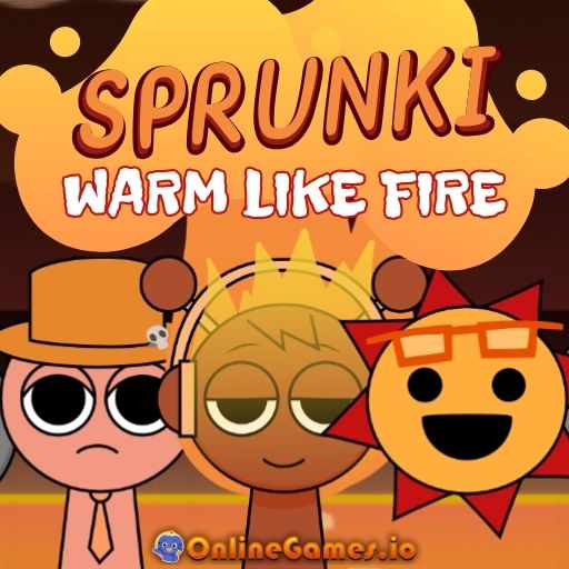 Sprunki Warm Like Fire Free Online Game